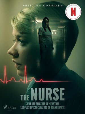 cover image of The Nurse – L'une des affaires de meurtres les plus spectaculaires de Scandinavie